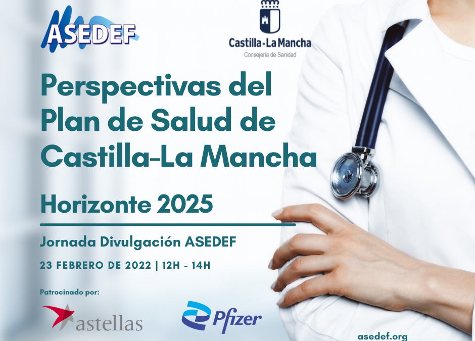 Perspectivas del Plan de Salud de Castilla-La Mancha Horizonte 2025