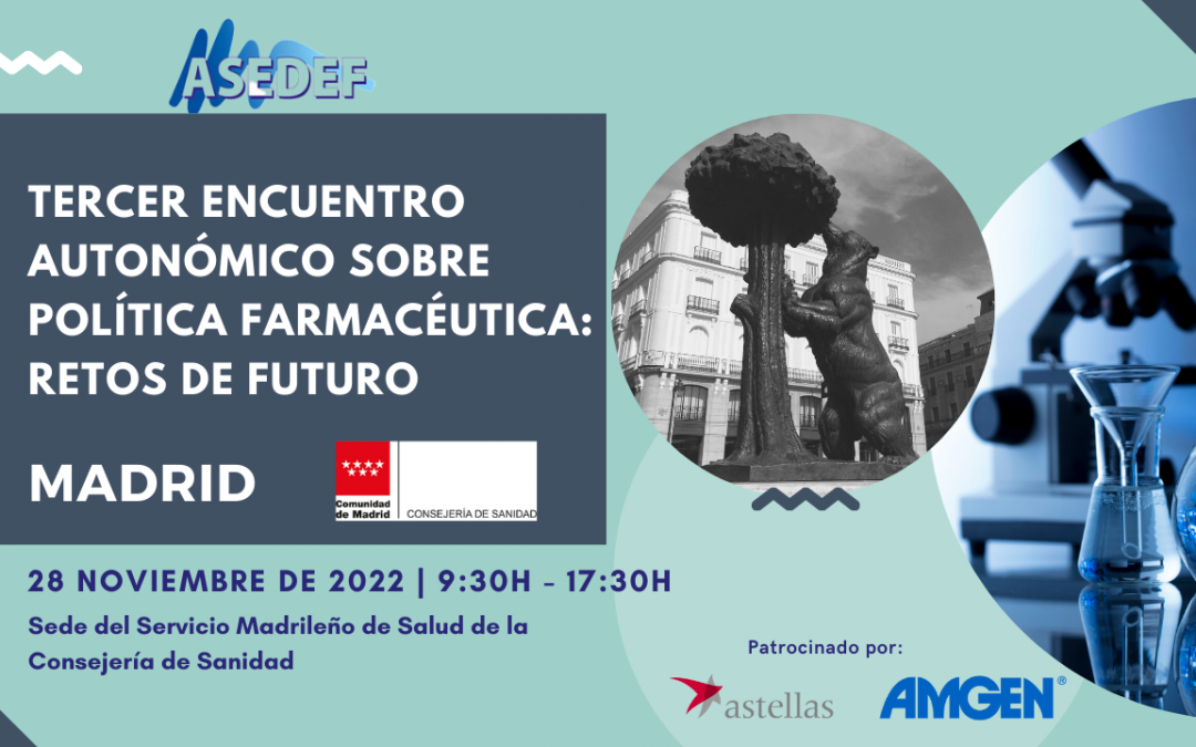 Madrid: Tercer Encuentro Autonómico sobre Política Farmacéutica y los Retos de Futuro