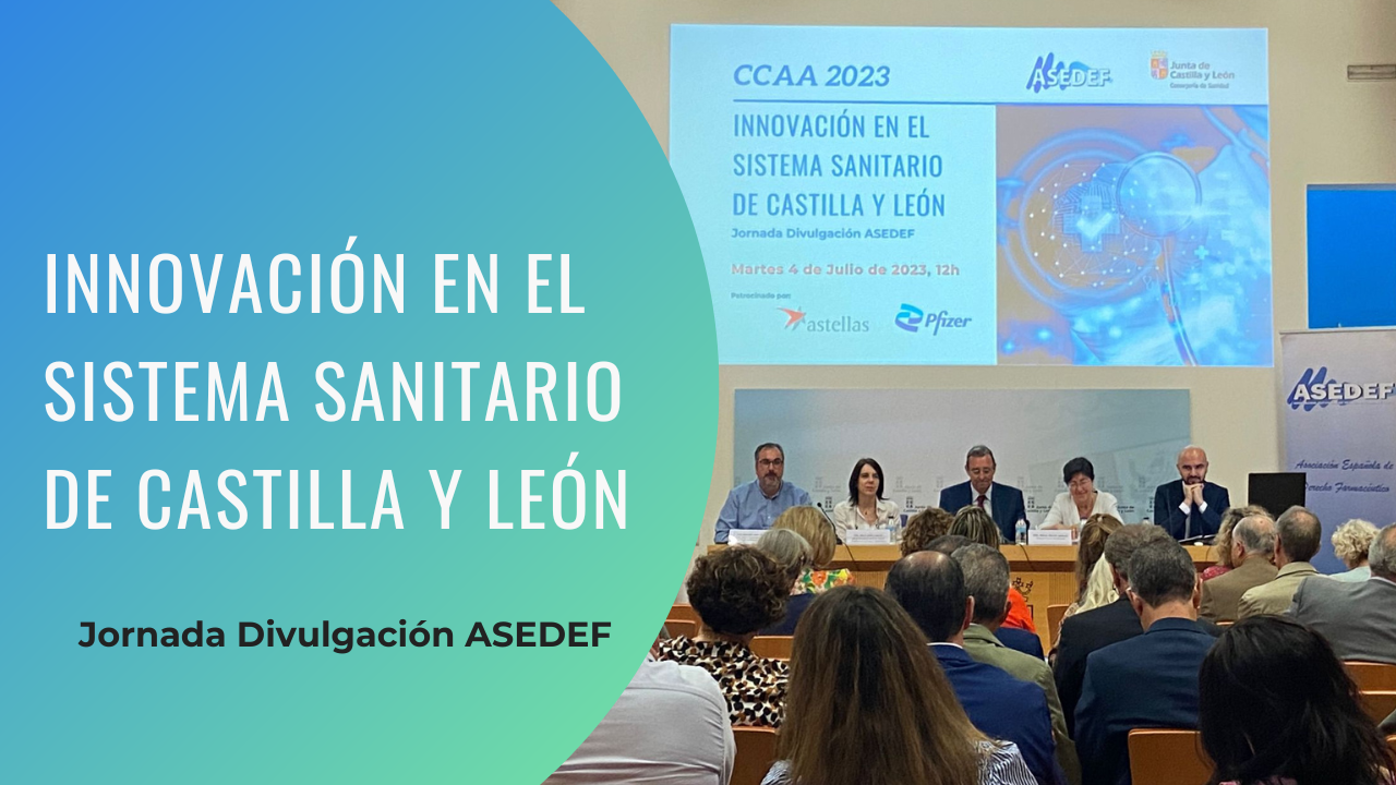 Nota de Prensa Jornada Innovación en el sistema sanitario de Castilla y León organizado por la Asociación Española de Derecho Farmacéutico (ASEDEF)