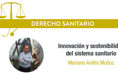 Innovación y sostenibilidad del sistema sanitario.  Mariano Avilés Muñoz